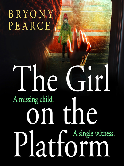Title details for The Girl on the Platform by Bryony Pearce - Available